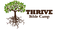 THRIVE BIBLE CAMP